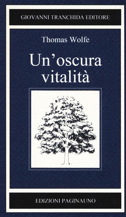 Un'oscura vitalità - Thomas C. Wolfe - copertina