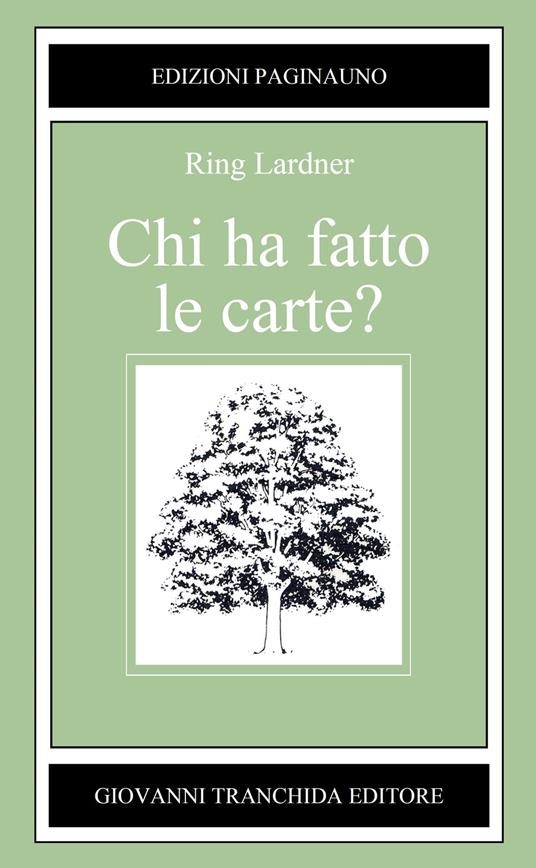 Chi ha fatto le carte? - Ring Lardner - copertina