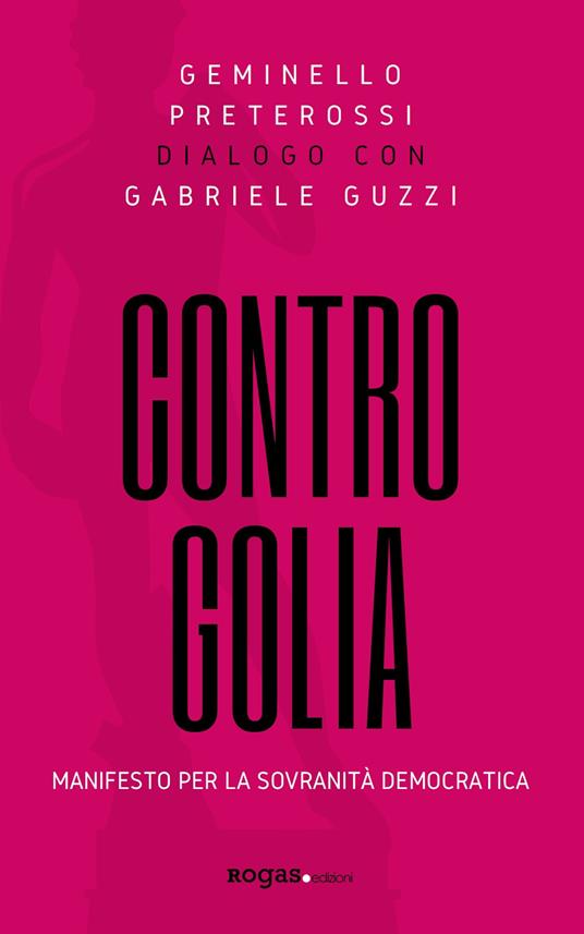 Contro Golia. Manifesto per la sovranità democratica - Geminello Preterossi,Gabriele Guzzi - copertina