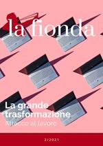 La fionda (2021). Vol. 2: La grande trasformazione. Attacco al lavoro