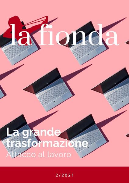 La fionda (2021). Vol. 2: La grande trasformazione. Attacco al lavoro - copertina