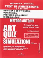 Artquiz simulazioni. Test di ammissione a: medicina, odontoiatria, professioni sanitarie. Area medica-sanitaria