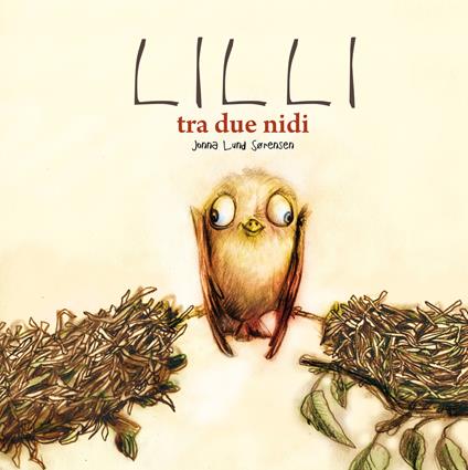 Lilli tra due nidi. Ediz. a colori - Jonna Lund Sørensen - copertina