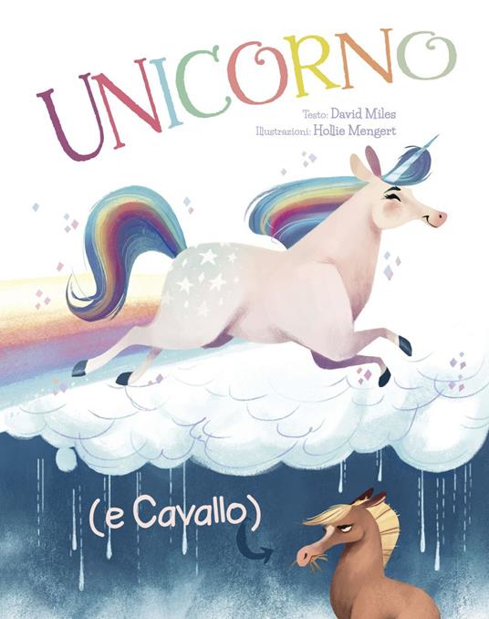 Unicorno (e Cavallo). Ediz. a colori - David Miles - copertina