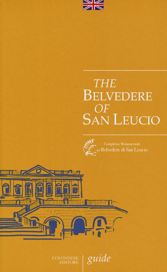 The Belvedere of San Leucio. Guide - Giuseppina Narciso - copertina