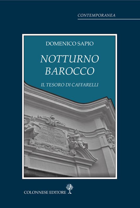 Notturno barocco. Il tesoro di Caffarelli - Domenico Sapio - copertina