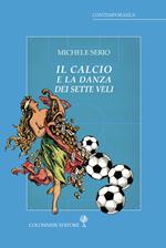 Il calcio e la danza dei sette veli