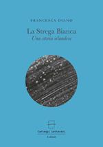 La strega bianca. Una storia irlandese