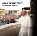 Papa Francesco incontra Prato