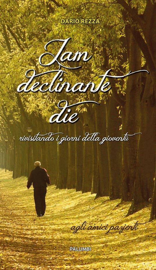 Jam declinante die. Rivisitando i giorni della gioventù - Dario Rezza - copertina