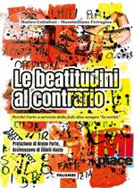 Le beatitudini al contrario. Perché l’arte a servizio della fede dice sempre «la verità»