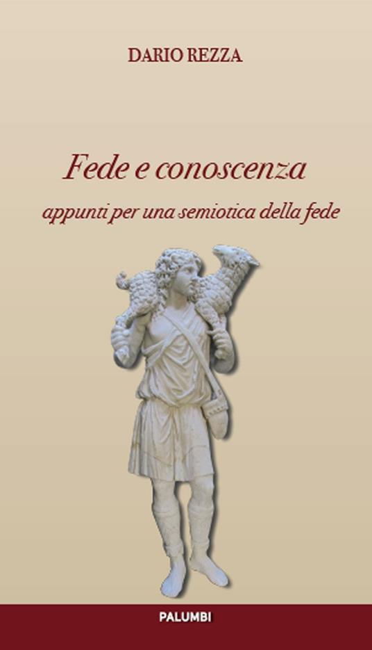 Fede e conoscenza. Appunti per una semiotica della religione - Dario Rezza - copertina