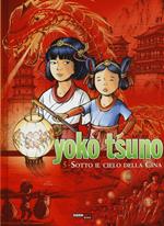 Sotto il cielo della Cina. Yoko Tsuno. L'integrale. Vol. 5