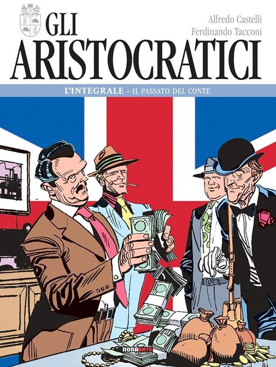 Gli aristocratici. L'integrale. Vol. 2: Il passato del conte - Alfredo Castelli,Ferdinando Tacconi - copertina