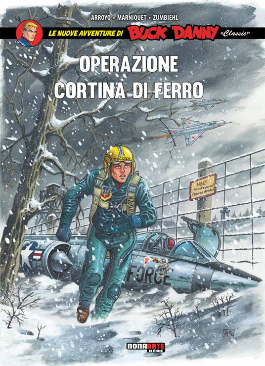 Operazione cortina di ferro. Le nuove avventure di Buck Danny «classic». Vol. 5 - Jean-Michel Arroyo,Frédéric Marniquet,Frédéric Zumbiehl - copertina