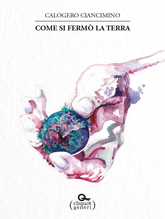 Come si fermò la Terra - Calogero Ciancimino,E. Gallieni - ebook