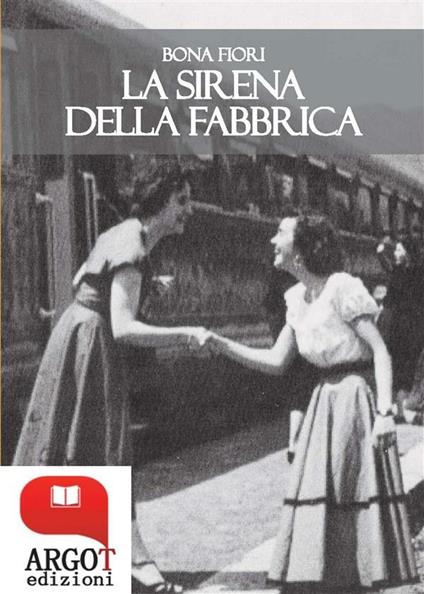 La sirena della fabbrica - Bona Fiori - ebook