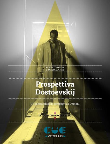 Prospettiva Dostoevskij. Gli spettacoli della compagnia I demoni - Alberto Oliva,Mino Manni - copertina