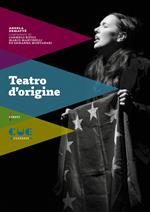 Teatro d’origine. Avevo un bel pallone rosso-L’officina-Storia di una famiglia-Mad in Europe