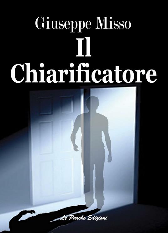 Il chiarificatore - Giuseppe Misso - copertina