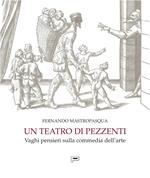 Un teatro di pezzenti. Vaghi pensieri sulla commedia dell'arte