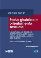 Status giuridico e orientamento sessuale. La condizione giuridica dell'omosessualità dalla sanzione, alla liberazione, alla dignità - Daniele Ferrari - copertina