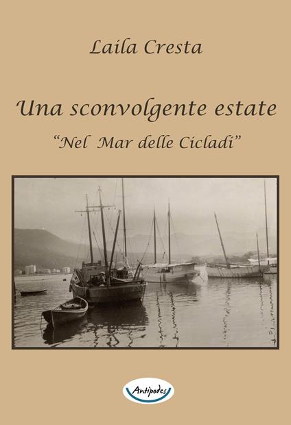 Una sconvolgente estate «nel mar delle Cicladi» - Laila Cresta - copertina