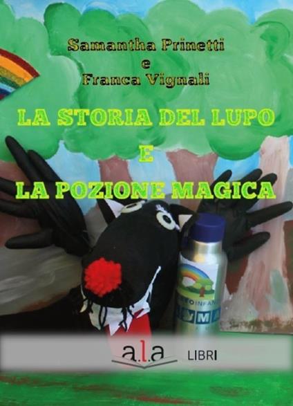 La storia del lupo e la pozione magica - Samantha Prinetti,Franca Vignali - copertina