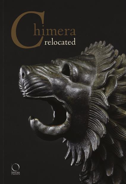 Chimera relocated. Vincere il mostro. Catalogo della mostra (Firenze, 28 marzo-27 aprile 2017). Ediz. illustrata - copertina