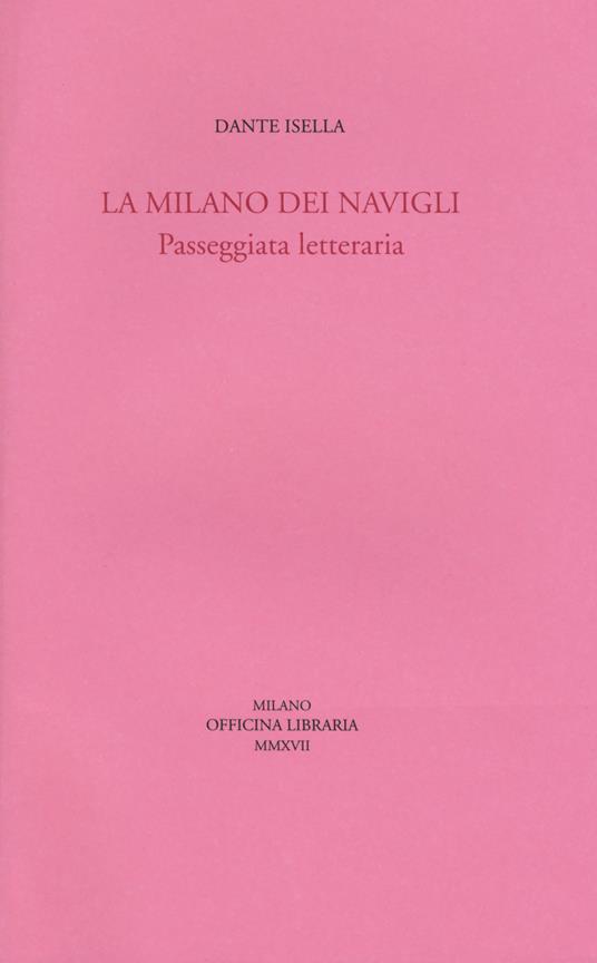 La Milano dei navigli. Passeggiata letteraria - Dante Isella - copertina