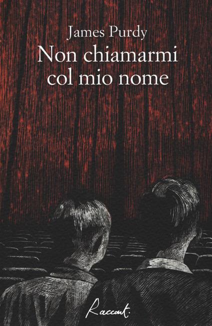 Non chiamarmi col mio nome - James Purdy - copertina