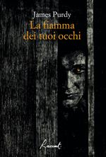 La fiamma dei tuoi occhi