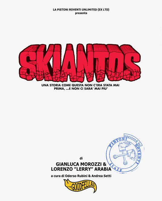 Skiantos. Una storia come questa non c'era mai stata prima, ...e non ci sarà mai più. - Gianluca Morozzi,Lorenzo Arabia - copertina