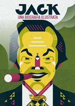 Jack. Una biografia illustrata