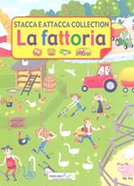 La fattoria. Stacca e attacca. Con adesivi. Ediz. illustrata