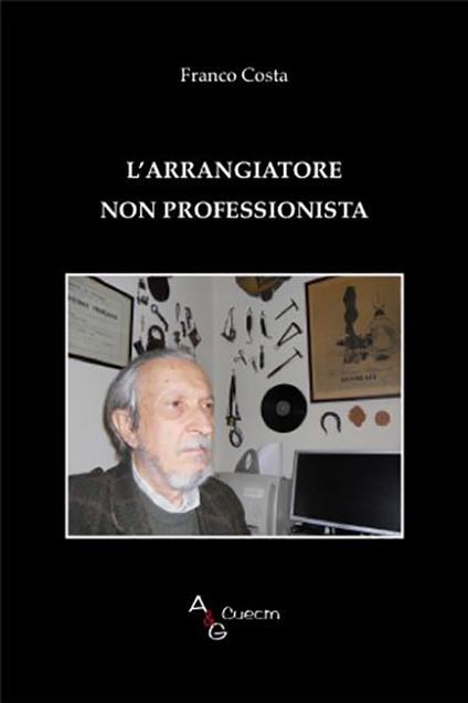 L' arrangiatore non professionista - Franco Costa - copertina