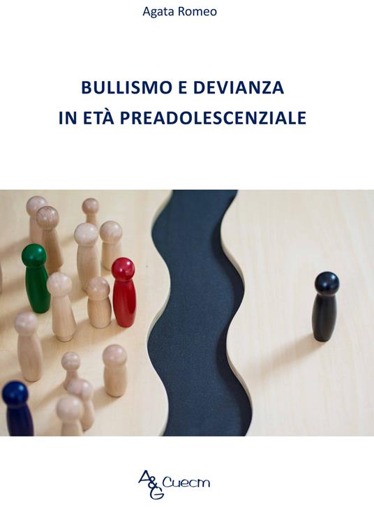 Bullismo e devianza in età preadolescenziale - Agata Romeo - copertina