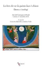 Lo ben che ne la quinta luce è chiuso, Dante e i teologi. Atti del Convegno di studi (Catania, 6-7 dicembre 2018)