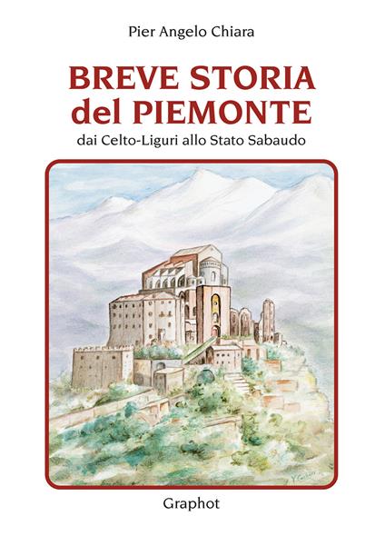 Breve storia del Piemonte - Pier Angelo Chiara - copertina