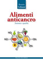 Alimenti anticancro. Sostanze e qualità