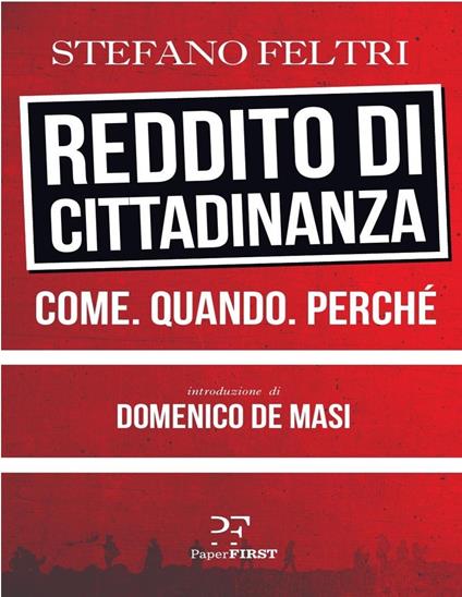 Reddito di cittadinanza. Come. Quando. Perché - Stefano Feltri - ebook