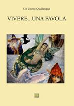 Vivere... una favola