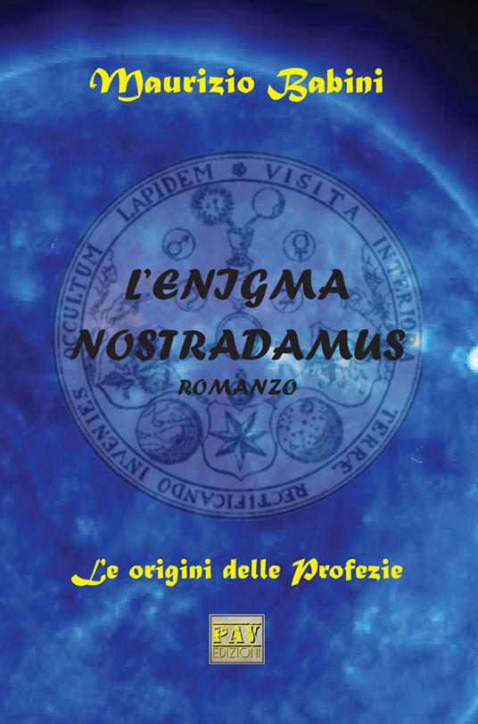 L' enigma Nostradamus. Le origini delle profezie - Maurizio Babini - copertina