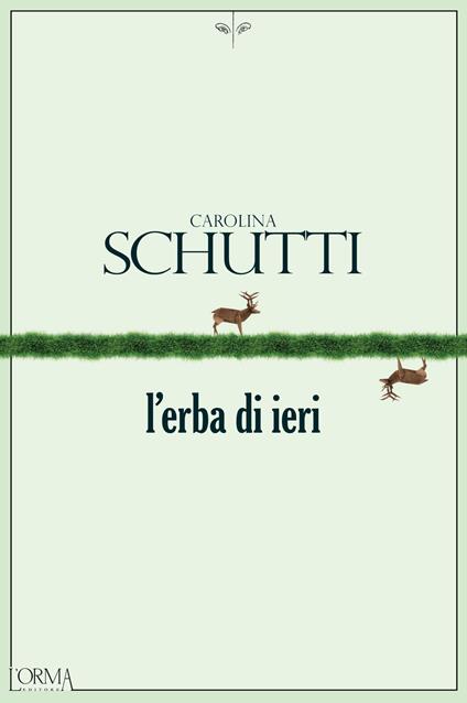 L' erba di ieri - Carolina Schutti,Marco Federici Solari - ebook