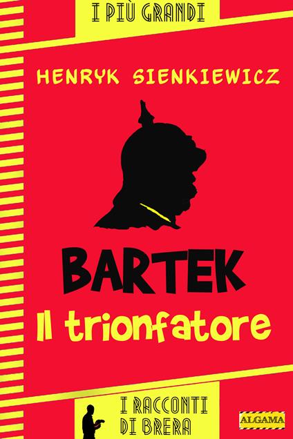 Bartek il trionfatore - Henryk Sienkiewicz,Paolo Brera - ebook