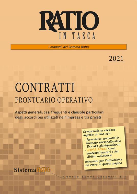 Contratti. Prontuario operativo. Aspetti generali, casi frequenti e clausole particolari degli accordi più utilizzati nell'impresa e tra privati - copertina