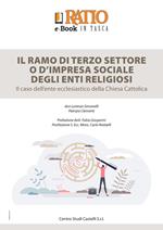 Il ramo di terzo settore o d'impresa sociale degli enti religiosi. Il caso dell'ente ecclesiastico della Chiesa Cattolica