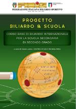 Corso base di biliardo internazionale per la scuola secondaria di secondo grado. Progetto biliardo & scuola