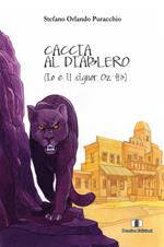 Caccia al diablero. Io e il signor Oz. Vol. 3