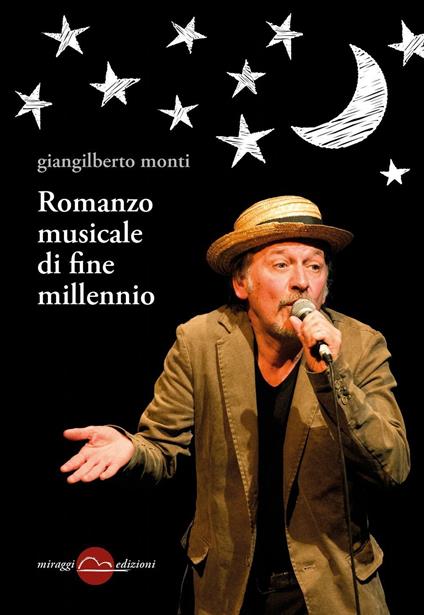 Romanzo musicale di fine millennio - Giangilberto Monti - ebook